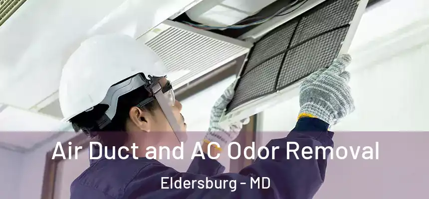  Air Duct and AC Odor Removal Eldersburg - MD