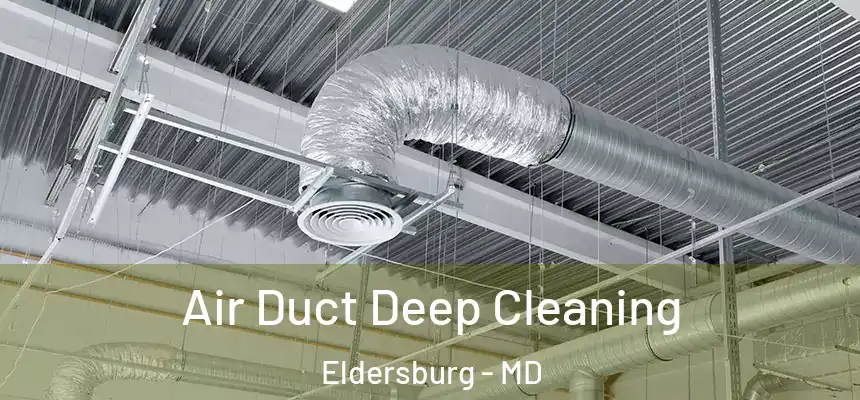  Air Duct Deep Cleaning Eldersburg - MD