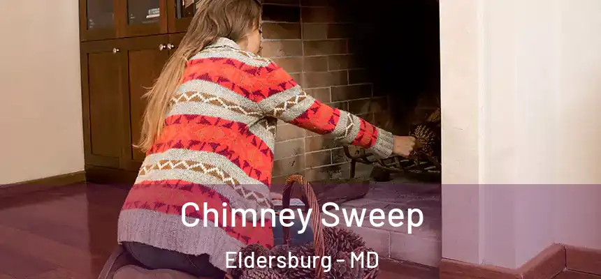  Chimney Sweep Eldersburg - MD