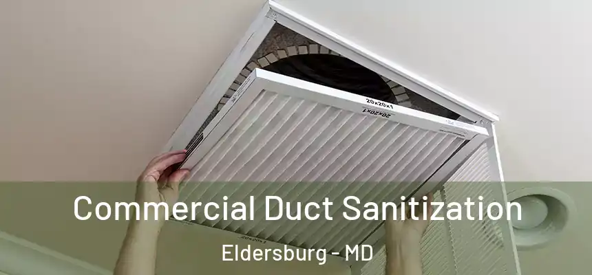 Commercial Duct Sanitization Eldersburg - MD