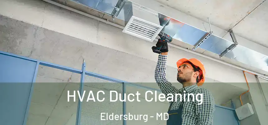 HVAC Duct Cleaning Eldersburg - MD