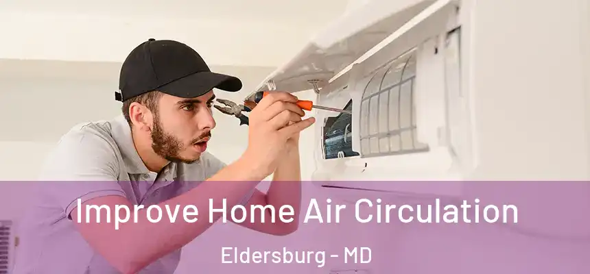  Improve Home Air Circulation Eldersburg - MD
