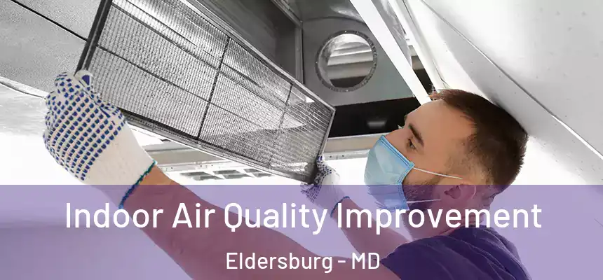  Indoor Air Quality Improvement Eldersburg - MD