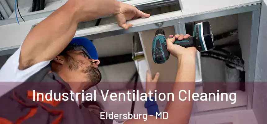  Industrial Ventilation Cleaning Eldersburg - MD