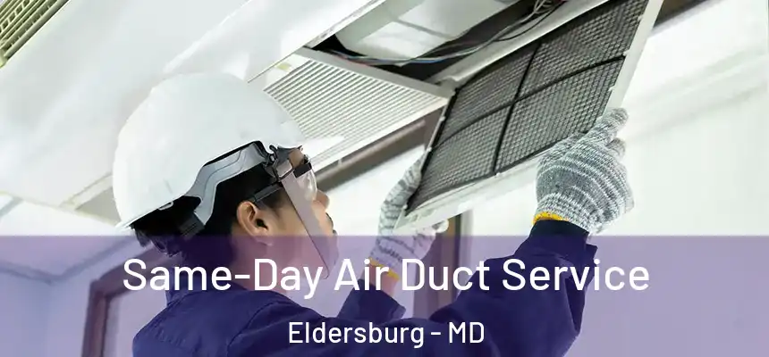  Same-Day Air Duct Service Eldersburg - MD